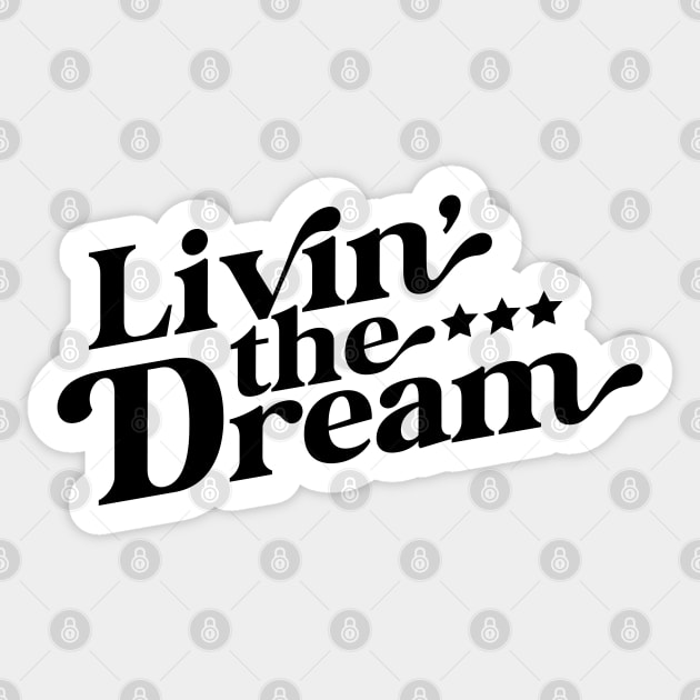 Livin the Dream Sticker by Zen Cosmos Official